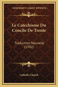 Le Catechisme Du Concile De Trente