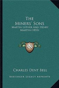 The Miners' Sons: Martin Luther And Henry Martyn (1853)