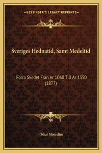 Sveriges Hednatid, Samt Medeltid