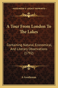 A Tour From London To The Lakes