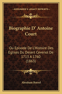Biographie D' Antoine Court