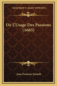 De L'Usage Des Passions (1665)