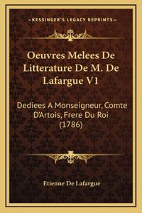 Oeuvres Melees De Litterature De M. De Lafargue V1