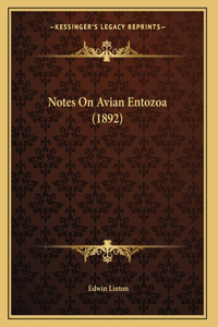 Notes On Avian Entozoa (1892)