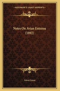 Notes On Avian Entozoa (1892)