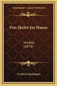 Das Skelet Im Hause