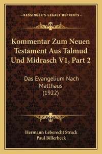 Kommentar Zum Neuen Testament Aus Talmud Und Midrasch V1, Part 2