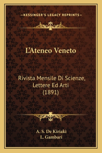 L'Ateneo Veneto: Rivista Mensile Di Scienze, Lettere Ed Arti (1891)