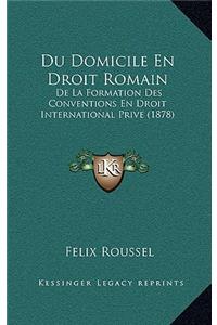 Du Domicile En Droit Romain