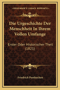 Die Urgeschichte Der Menschheit In Ihrem Vollen Umfange