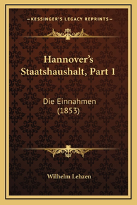 Hannover's Staatshaushalt, Part 1
