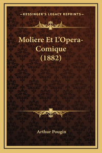 Moliere Et L'Opera-Comique (1882)
