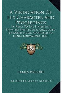 A Vindication Of His Character And Proceedings