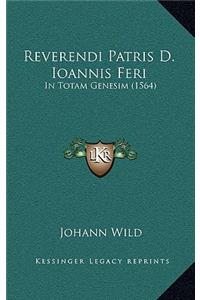 Reverendi Patris D. Ioannis Feri