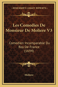 Les Comedies De Monsieur De Moliere V3
