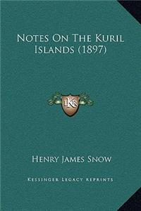 Notes on the Kuril Islands (1897)