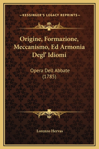 Origine, Formazione, Meccanismo, Ed Armonia Degl' Idiomi