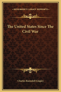 The United States Since The Civil War