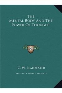 Mental Body And The Power Of Thought