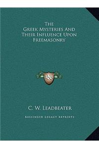 Greek Mysteries and Their Influence Upon Freemasonry