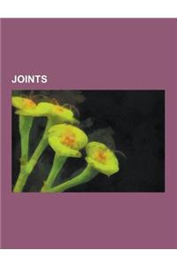 Joints: Cracking Joints, Subluxation, Knee, Hip, Sacroiliac Joint, Temporomandibular Joint, Carpometacarpal Joint, Elbow, Wris