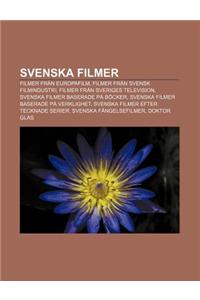 Svenska Filmer: Filmer Fran Europafilm, Filmer Fran Svensk Filmindustri, Filmer Fran Sveriges Television, Svenska Filmer Baserade Pa B