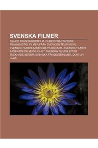 Svenska Filmer: Filmer Fran Europafilm, Filmer Fran Svensk Filmindustri, Filmer Fran Sveriges Television, Svenska Filmer Baserade Pa B