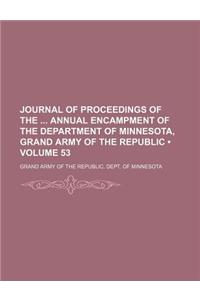 Journal of Proceedings of the Annual Encampment of the Department of Minnesota, Grand Army of the Republic (Volume 53)