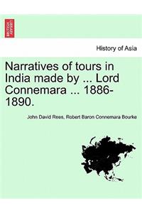 Narratives of Tours in India Made by ... Lord Connemara ... 1886-1890.