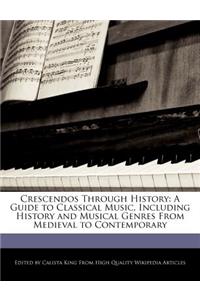 Crescendos Through History