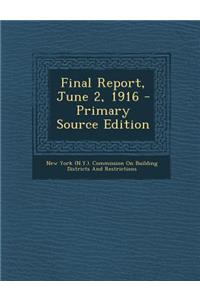 Final Report, June 2, 1916