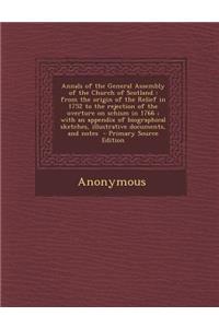 Annals of the General Assembly of the Church of Scotland