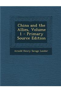 China and the Allies, Volume 1