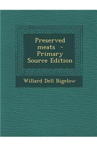 Preserved Meats - Primary Source Edition
