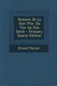 Histoire de La Soie: Ptie. Du Viie Au Xiie Siecle