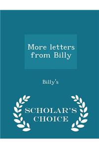 More Letters from Billy - Scholar's Choice Edition