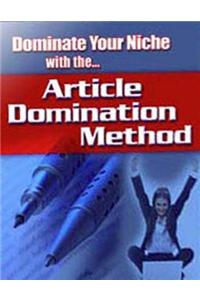 Dominate Your Niche With the Article Domination Method