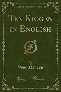 Ten Kiogen in English (Classic Reprint)