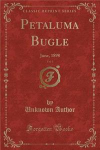 Petaluma Bugle, Vol. 1