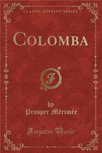 Colomba (Classic Reprint)