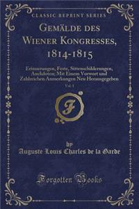 Gemälde Des Wiener Kongresses, 1814-1815, Vol. 1