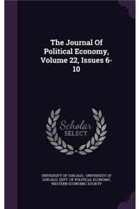 The Journal of Political Economy, Volume 22, Issues 6-10