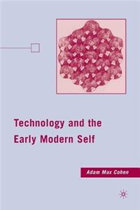 Technology and the Early Modern Self