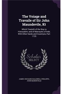 Voiage and Travaile of Sir John Maundevile, Kt