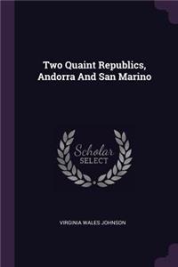 Two Quaint Republics, Andorra And San Marino