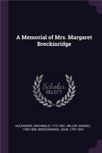 A Memorial of Mrs. Margaret Breckinridge