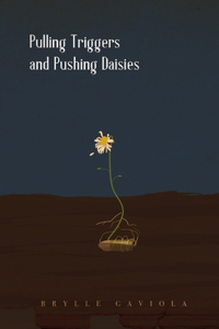 Pulling Triggers and Pushing Daisies