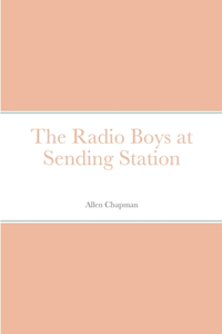Radio Boys at Sending Station