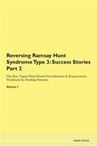 Reversing Ramsay Hunt Syndrome Type 3: S
