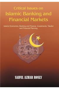 Critical Issues on Islamic Banking and Financial Markets